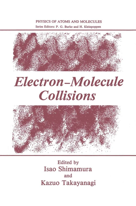 Electron-Molecule Collisions (Physics of Atoms and Molecules)