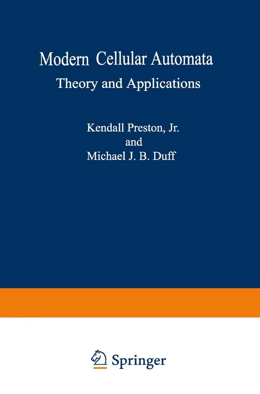 Modern Cellular Automata: Theory and Applications (Advanced Applications in Pattern Recognition)