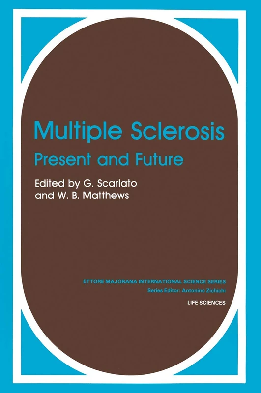 Multiple Sclerosis: Present and Future: 16 (Ettore Majorana International Science Series, 16) - Image 1
