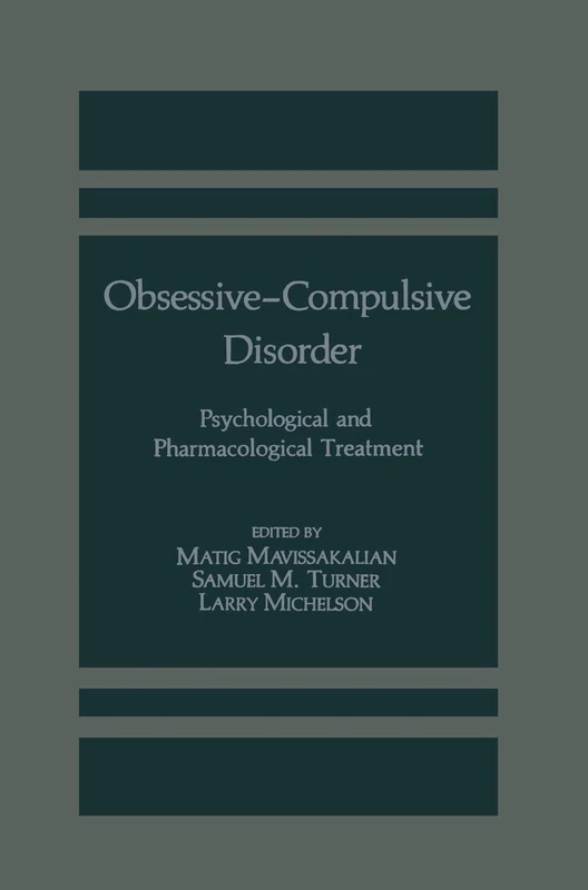 Obsessive-Compulsive Disorder: Psychological and Pharmacological Treatment