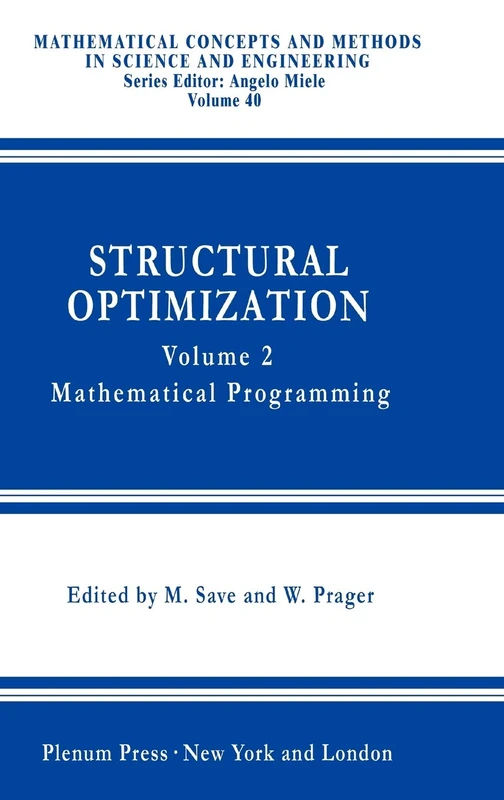 Structural Optimization,: Volume 2: Mathematical Programming: 40 (Mathematical Concepts and Methods in Science and Engineering, 40) - Image 1