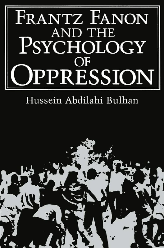 Frantz Fanon and the Psychology of Oppression (Path in Psychology)