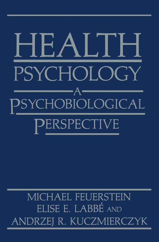Health Psychology: A Psychobiological Perspective