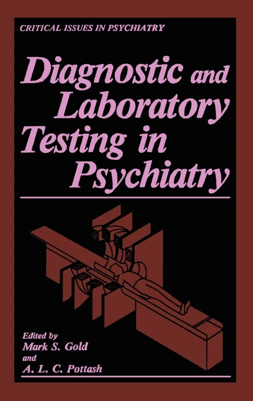 Diagnostic and Laboratory Testing in Psychiatry (Critical Issues in Psychiatry)