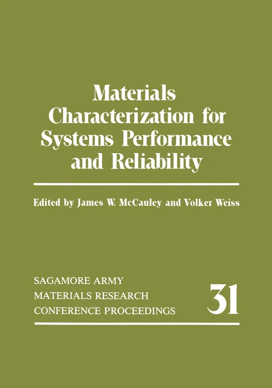 Materials Characterization for Systems Performance and Reliability: 31 (NATO Asi Series)