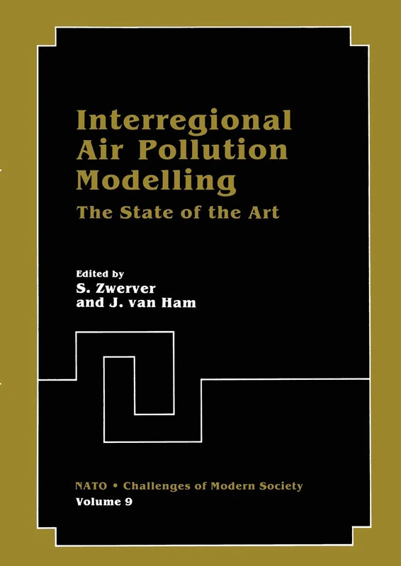 Interregional Air Pollution Modelling: The State of the Art: 9 (Nato Challenges of Modern Society, 9)