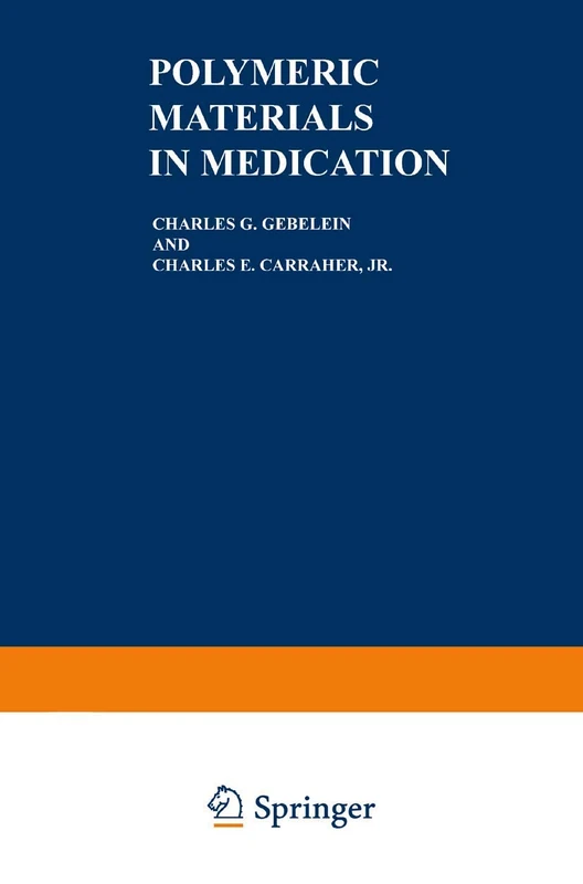 Polymeric Materials in Medication: 32 (Polymer Science and Technology Series, 32)