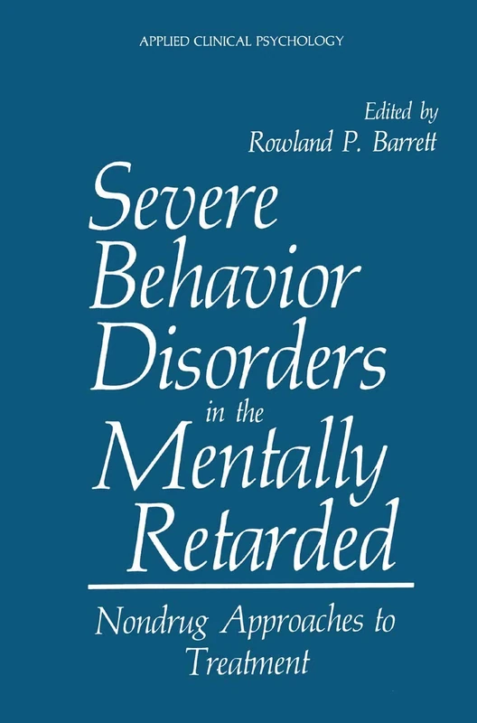 Springer - Severe Behavior Disorders in the Mentally Retarded