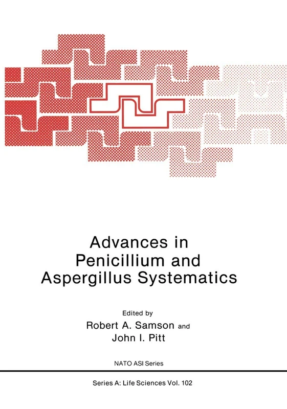 Advances in Penicillium and Aspergillus Systematics: 102 (NATO Science Series A:, 102)