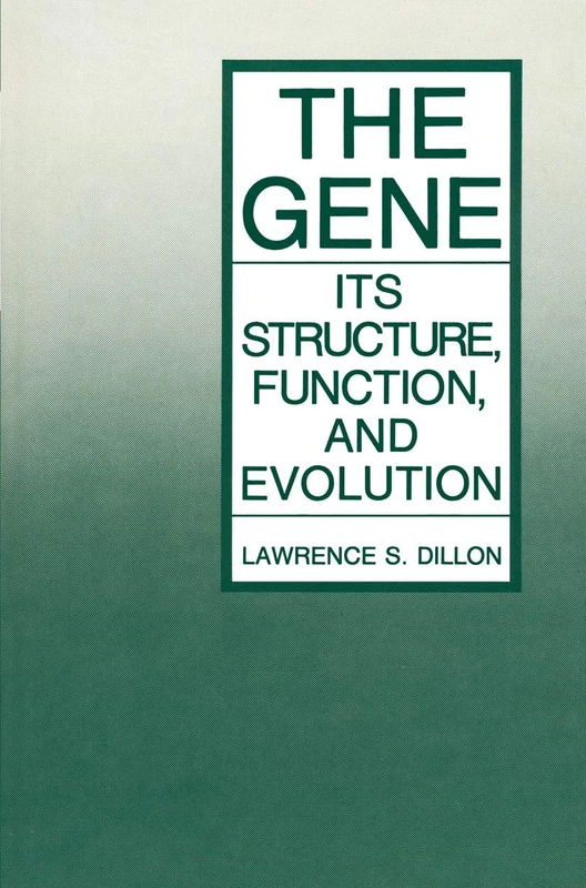 The Gene: Its Structure, Function, and Evolution