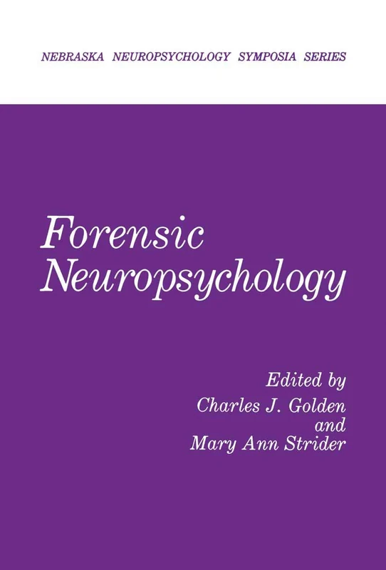 Forensic Neuropsychology: 1 (Nebraska Symposium on Motivation, 1)