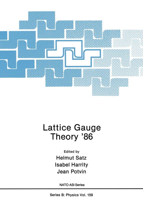 Lattice Gauge Theory ’86: 159 (NATO Science Series B:, 159)