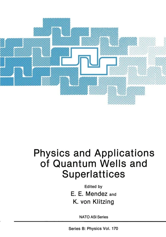 Physics and Applications of Quantum Wells and Superlattices: 170 (NATO Science Series B:, 170)