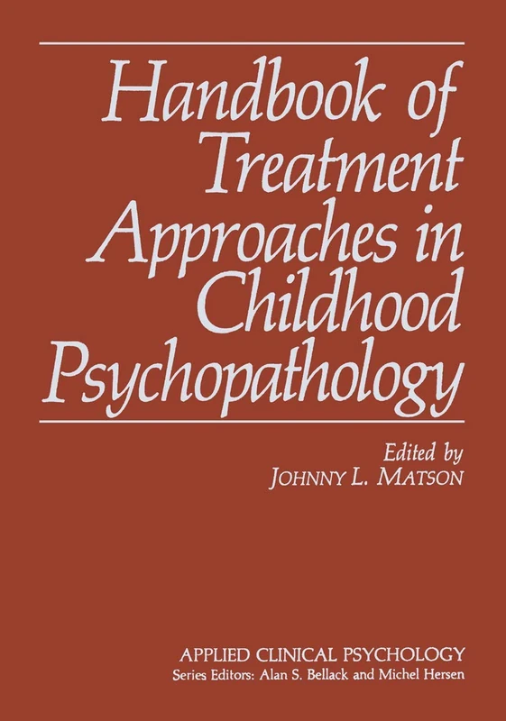 Handbook of Treatment Approaches in Childhood Psychopathology (NATO Science Series B:)