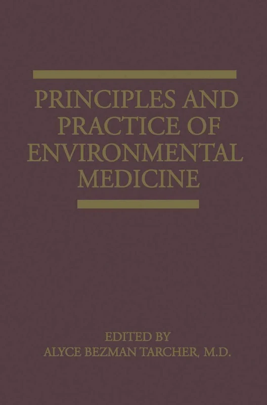 Principles and Practice of Environmental Medicine