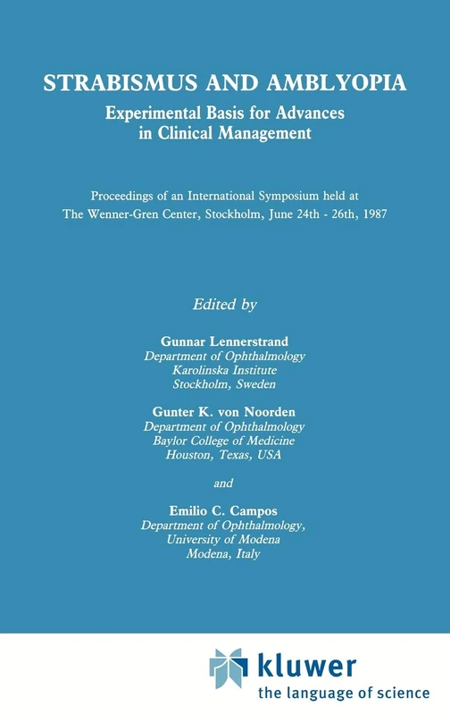 Strabismus and Amblyopia: Experimental Basis for Advances in Clinical Management (Wenner-Gren International Symposium Series, Vol 49) (NATO Asi Series)