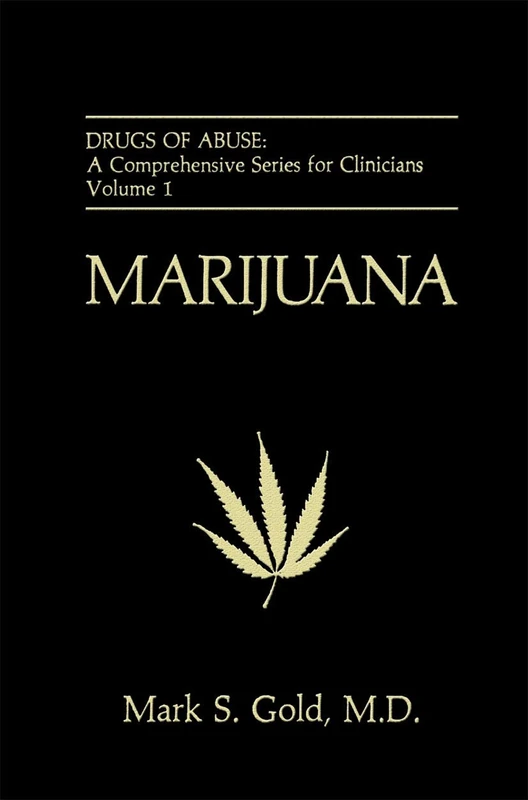 Marijuana: 1 (Drugs of Abuse: A Comprehensive Series for Clinicians, 1)