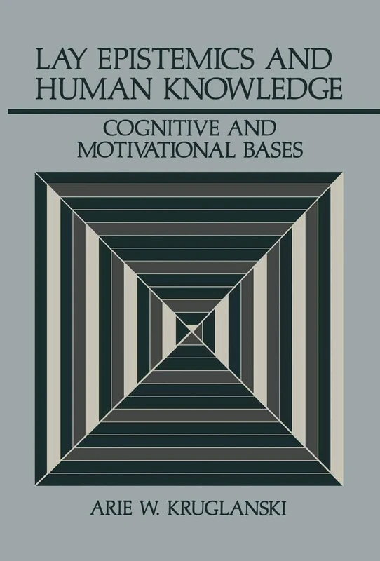 Lay Epistemics and Human Knowledge: Cognitive and Motivational Bases (Perspectives in Social Psychology) - Image 1