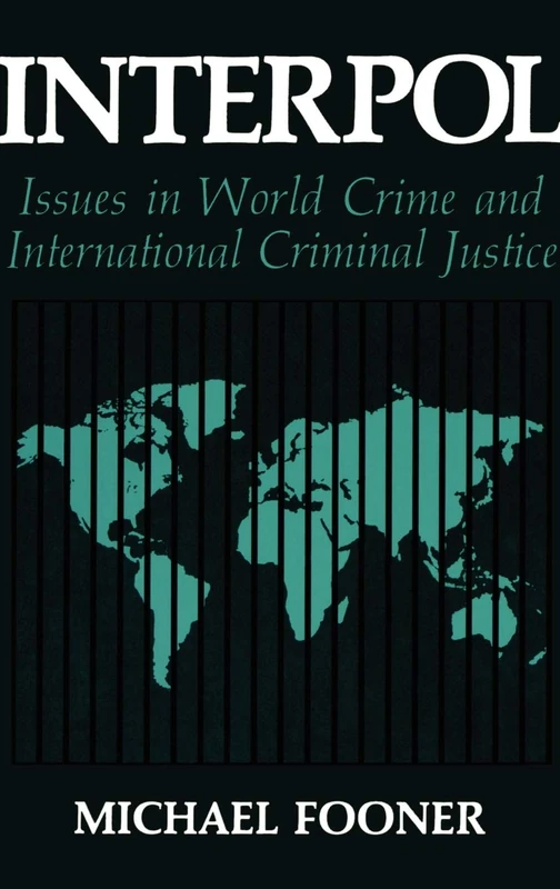 Interpol: Issues in World Crime and International Justice (Criminal Justice and Public Safety) - Image 1