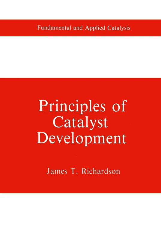 Principles of Catalyst Development (Fundamental and Applied Catalysis)