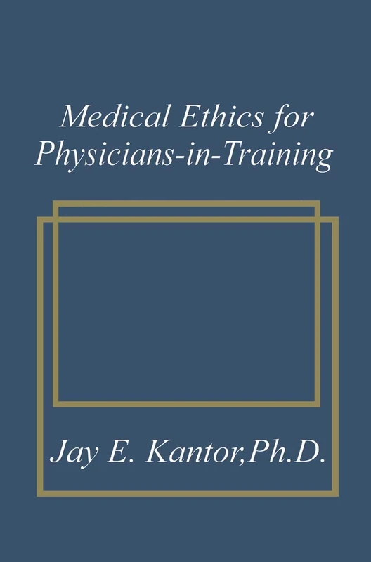Medical Ethics for Physicians-in-Training