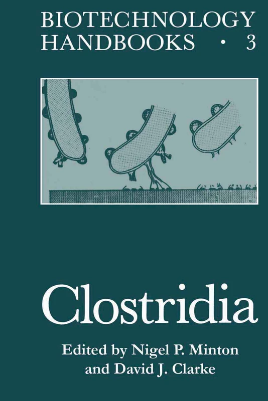 Clostridia: 3 (Biotechnology Handbooks, 3)