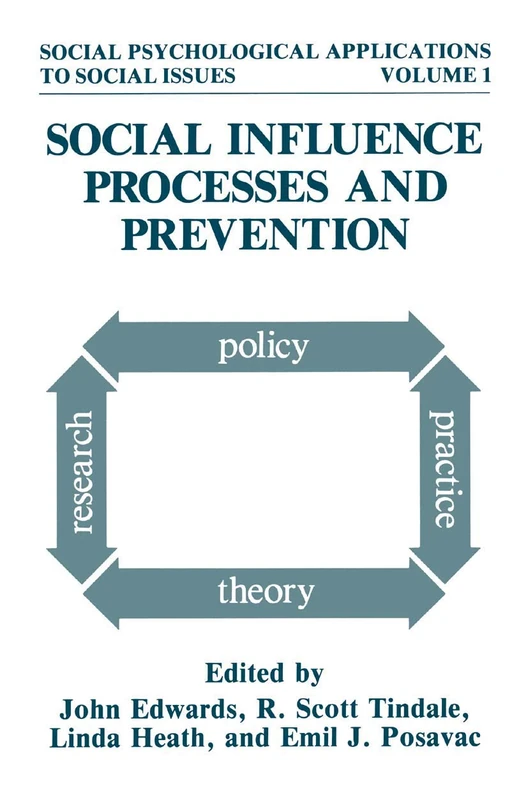 Social Influence Processes and Prevention: 1 (Social Psychological Applications To Social Issues, 1)