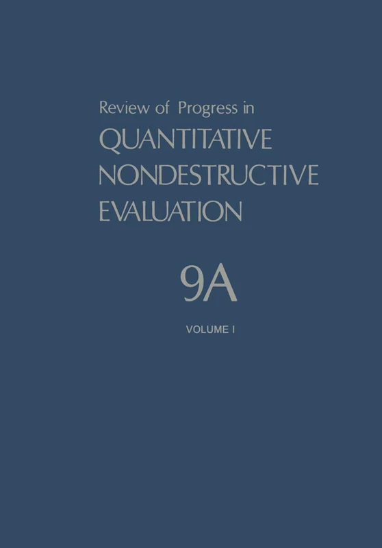 Review of Progress in Quantitative Nondestructive Evaluation: 9