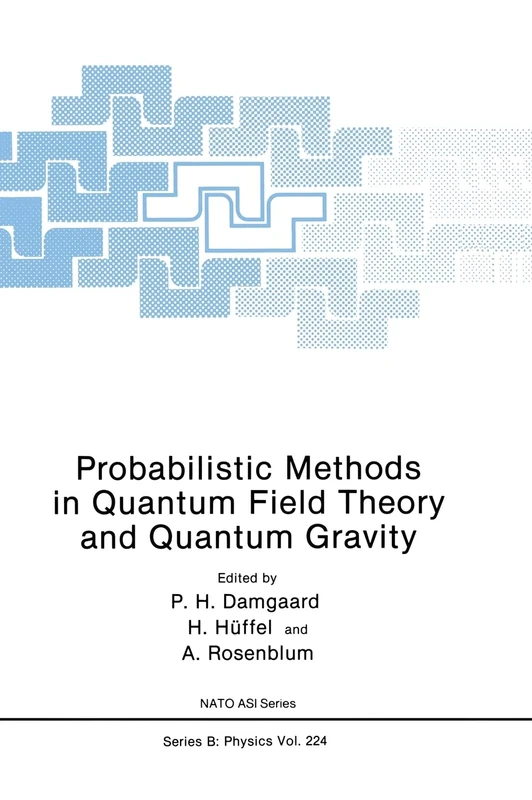 Probabilistic Methods in Quantum Field Theory and Quantum Gravity: Workshop Proceedings: 224 (NATO Science Series B: Physics)