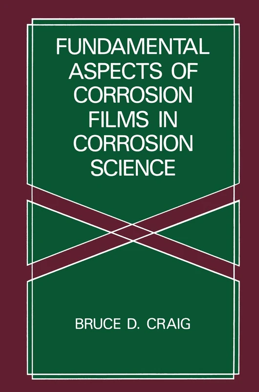 Fundamental Aspects of Corrosion Films in Corrosion Science (NATO Asi Series)