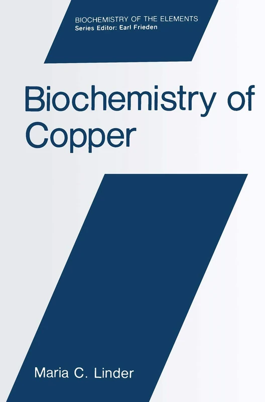 Biochemistry of Copper: 10 (Biochemistry of the Elements, 10)