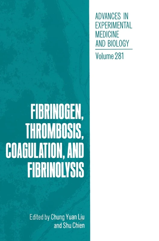 Fibrinogen, Thrombosis, Coagulation and Fibrinolysis: International Symposium Proceedings: 281 (Advances in Experimental Medicine and Biology)
