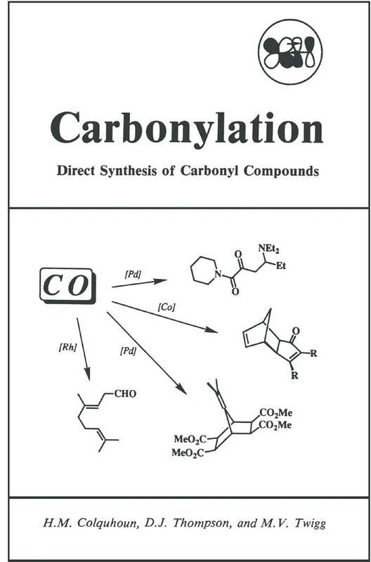 Carbonylation: Direct Synthesis of Carbonyl Compounds (Institute for Amorphous Studies)