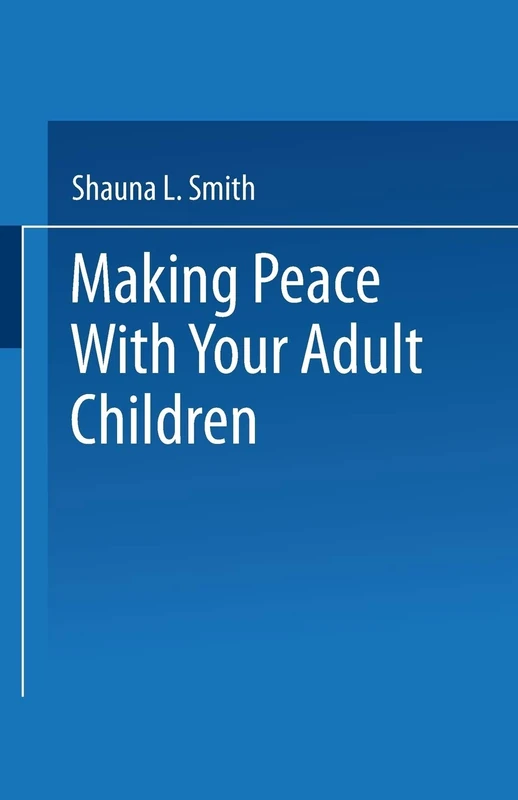 Making Peace With Your Adult Children