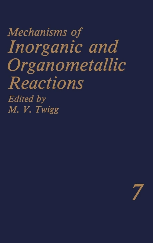 Mechanisms of Inorganic and Organometallic Reactions Volume 7: v. 7