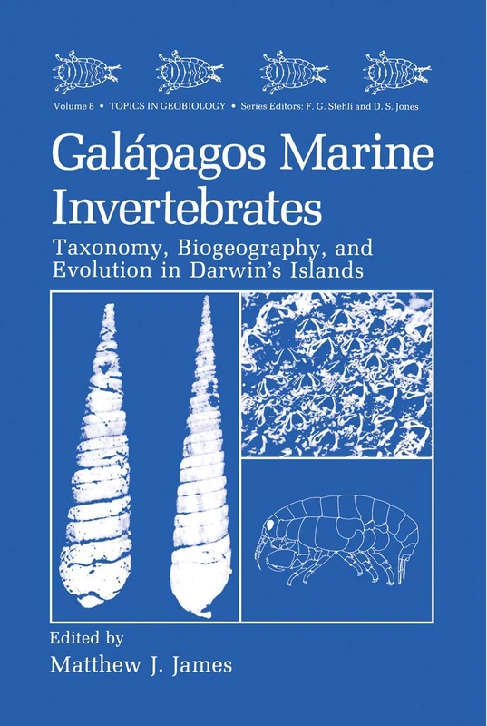 Galápagos Marine Invertebrates: Taxonomy, Biogeography, and Evolution in Darwin’s Islands: 8 (Topics in Geobiology, 8)