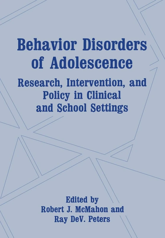 Behaviour Disorders of Adolescence: Research, Intervention and Policy in Clinical and School Settings