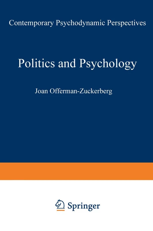Politics and Psychology: Contemporary Psychodynamic Perspectives