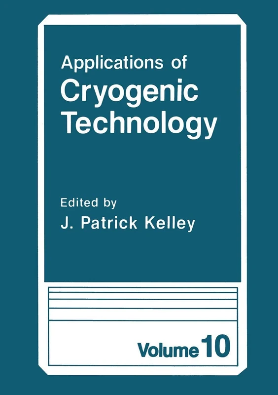 Applications of Cryogenic Technology: 10