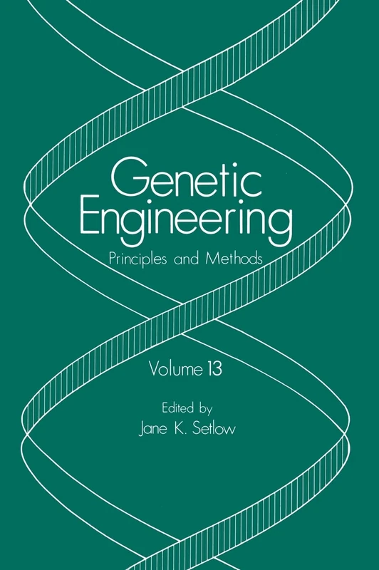 Genetic Engineering: Principles and Methods: v. 13