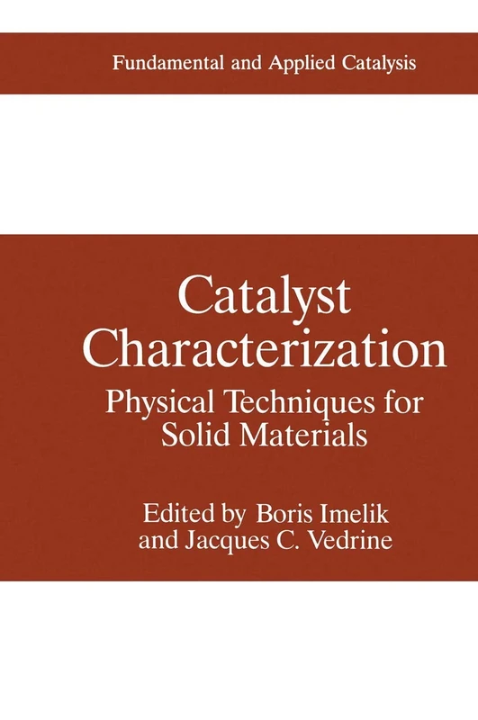 Catalyst Characterization: Physical Techniques for Solid Materials (Fundamental and Applied Catalysis)