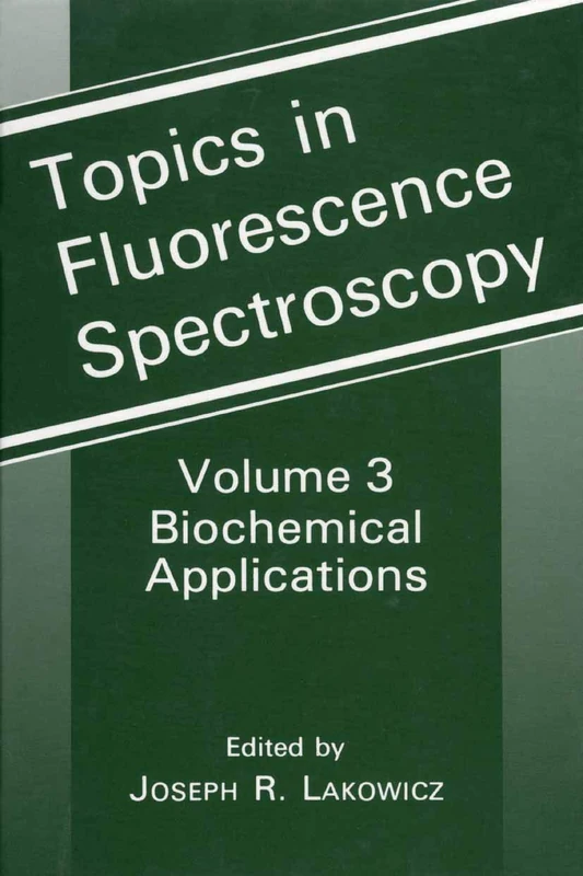Biochemical Applications: 3 (Topics in Fluorescence Spectroscopy, 3)