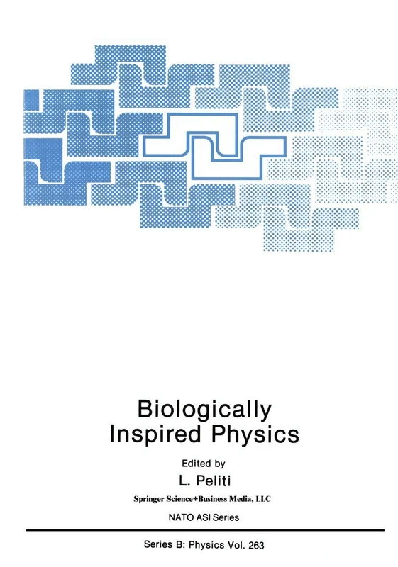 Springer Biologically Inspired Physics - NATO Science Series B 263