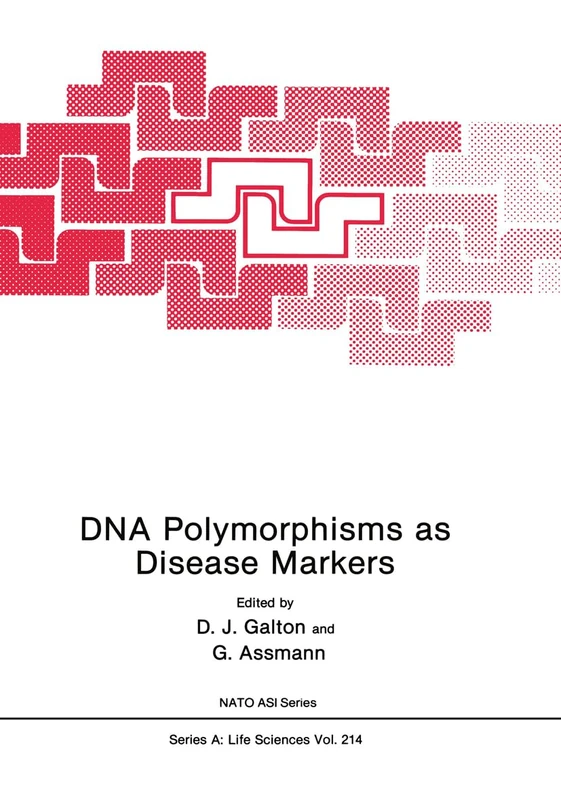 Deoxyribonucleic Acid Polymorphisms as Disease Markers: Proceedings: 214 (NATO Science Series A: Life Sciences)