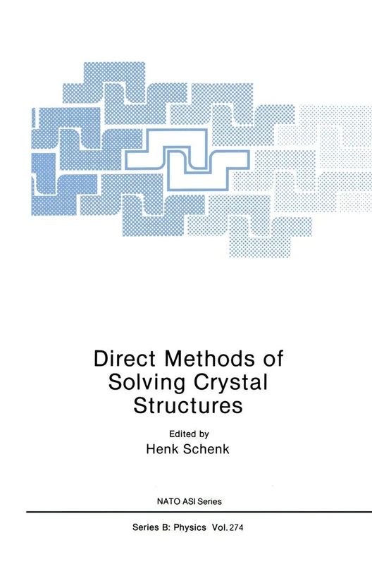 Direct Methods of Solving Crystal Structures: 274 (NATO Science Series B:, 274)