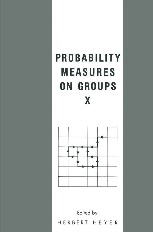 Probability Measures on Groups X (NATO Asi Series B. Physics; 277)