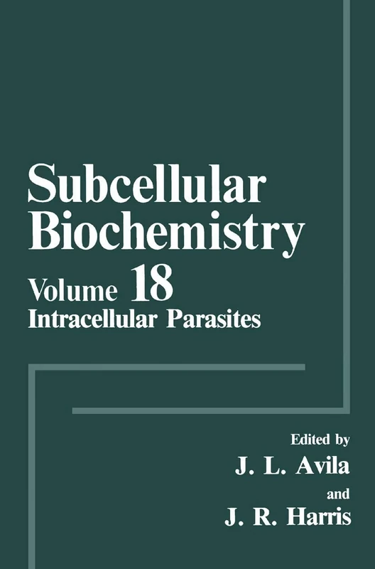 Intracellular Parasites: 18 (Subcellular Biochemistry, 18)