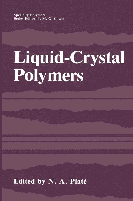 Springer Liquid-Crystal Polymers (Specialty Polymers) Book