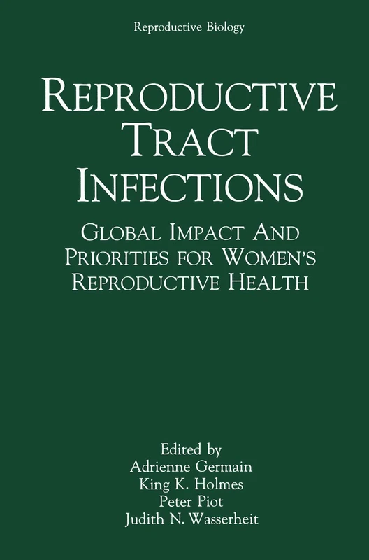 Reproductive Tract Infections: Global Impact and Priorities for Women’s Reproductive Health (Reproductive Biology)