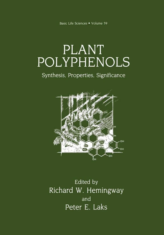 Plant Polyphenols: Synthesis, Properties, Significance: 59 (Basic Life Sciences, 59)